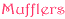 Mufflers